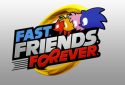 Fast Friends Forever